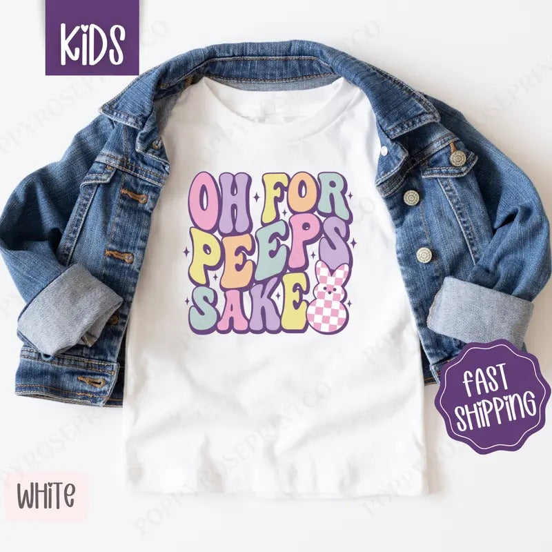 Oh for Peeps Sake Shirt, Children's Easter Tee, Cute Bunny Shirt Hoodie, Sweatshirt | TeeBloomCo.com