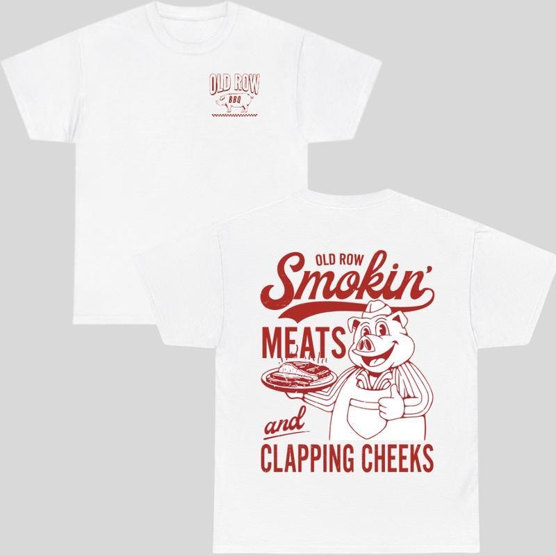 Old Row The Smokin' Meats and Clapping Cheeks Graphic Tee Funny Meme Shirt Unisex Classic Cotton T-Shirt Hoodie, Sweatshirt