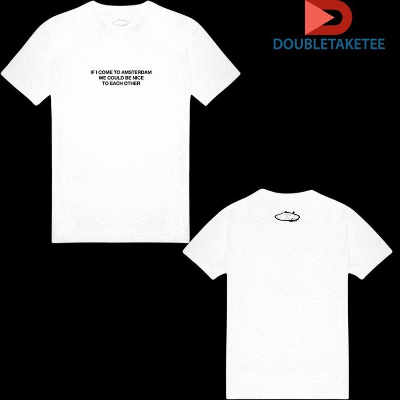 Olivia Dean If I Come To Amsterdam We Could Be Nice To Each Other T-Shirtss