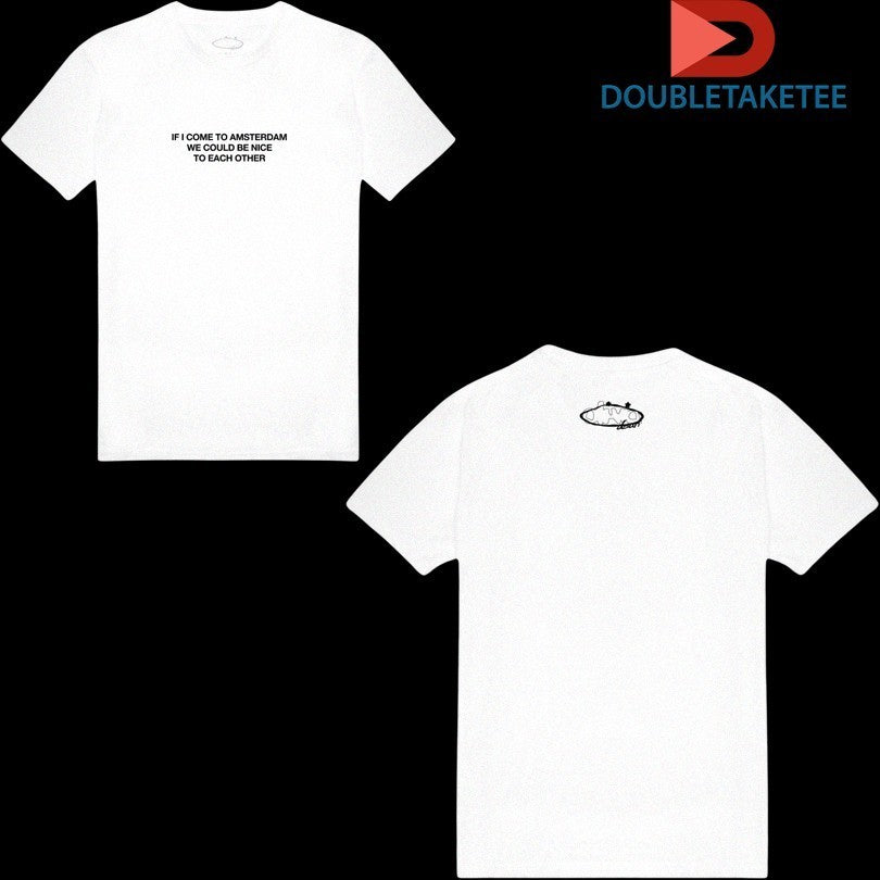 Olivia Deano We Could Be Nice To Each Other T-Shirtss