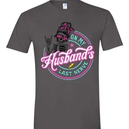 On My Husbands Last Nerve T Shirt Hoodie, Sweatshirt | TeeBloomCo.com