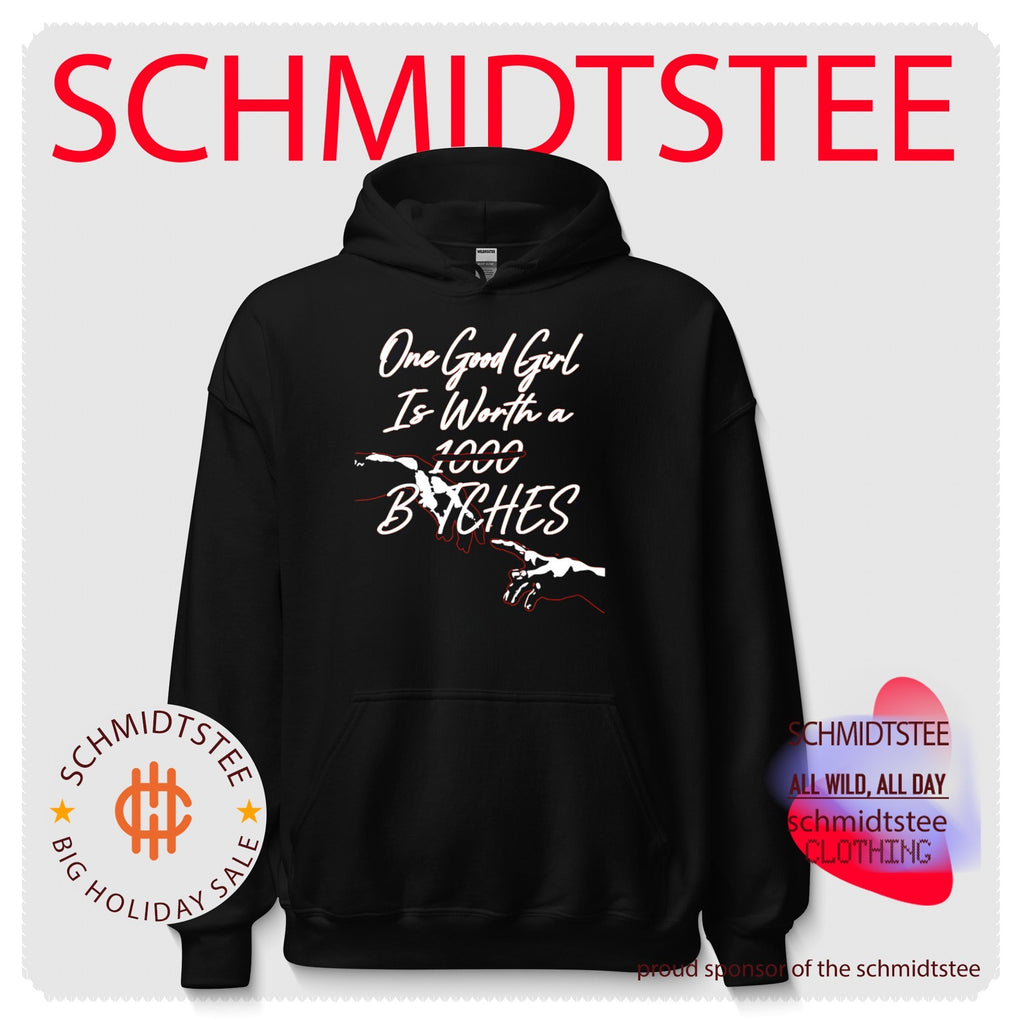 One Good Girl Is Worth a 1000 Bitches slogan shirt