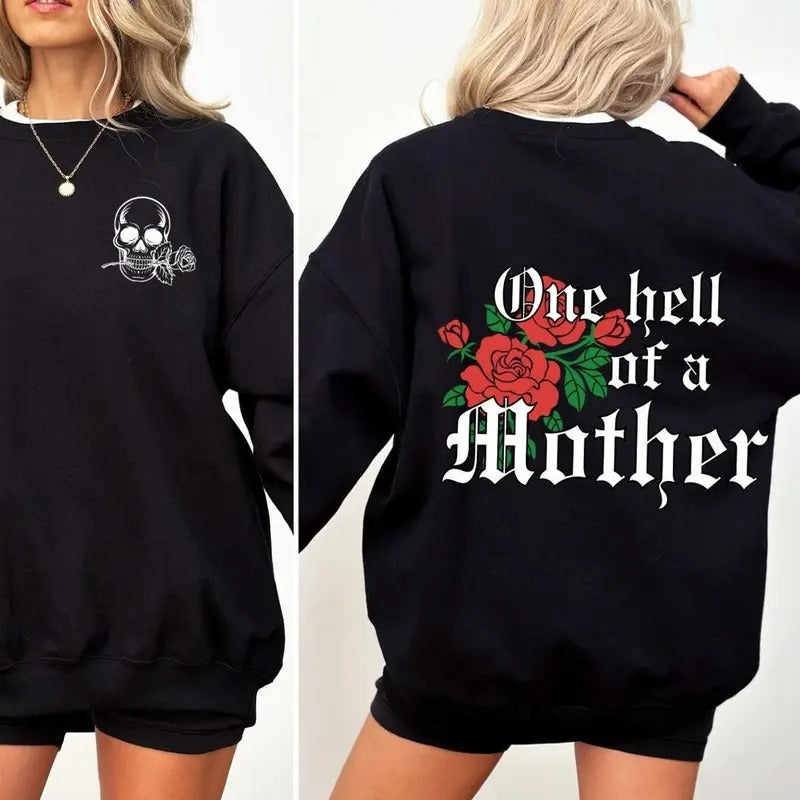 One Hell Of A Mother Crewneck Sweatshirt Mom Life Sweatshirt Mom Shirt Hoodie | TeeBloomCo.com