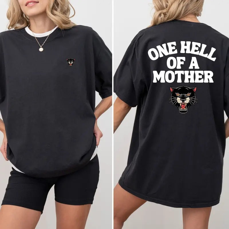One Hell Of A Mother T-shirt Graphic Tee Oversized Traditional Panther Hoodie, Sweatshirt | TeeBloomCo.com