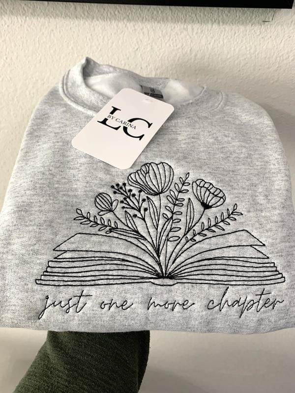 "One More Chapter" Embroidered Sweatshirt - Minimalist Apparel - Cozy Literary Apparel - Book Lover Gift - Custom...