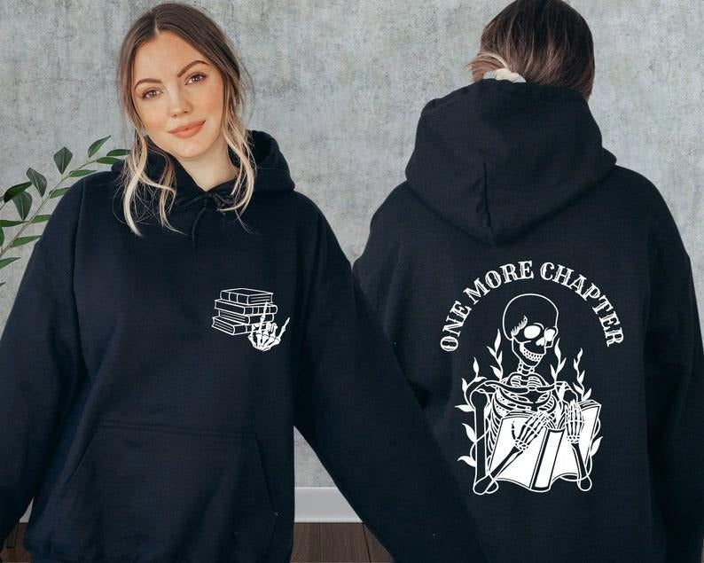 One More Chapter Sweatshirt, Front And Back Design, Book Nerd Hoodies, Gift for Book Lovers, Book Addict Sweatshirt, Back...
