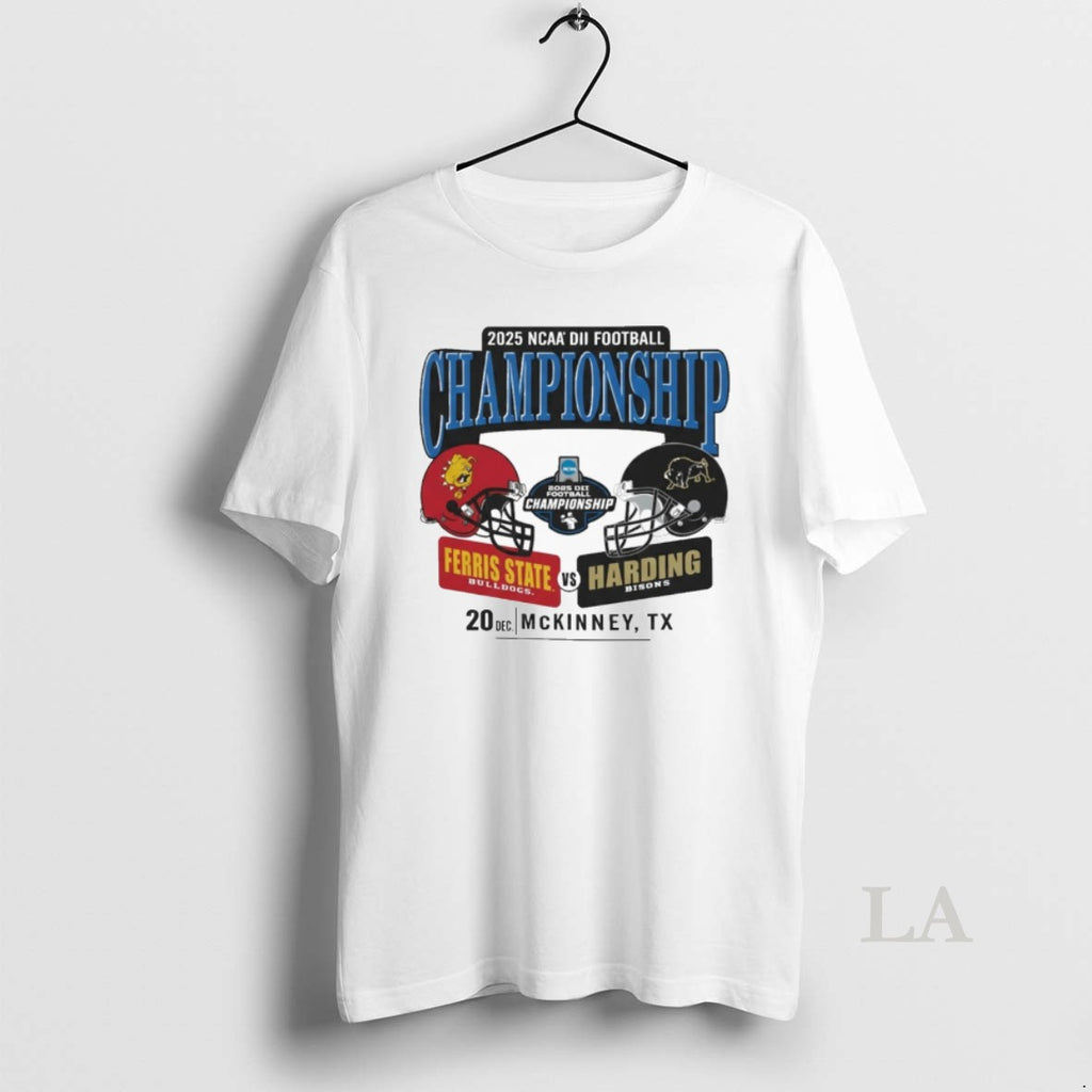 Original 2025 Ncaa Division Ii Football Championship Ferris State Bulldogs Vs Harding Bisons 20 Dec T-Shirts, Hoodie,...