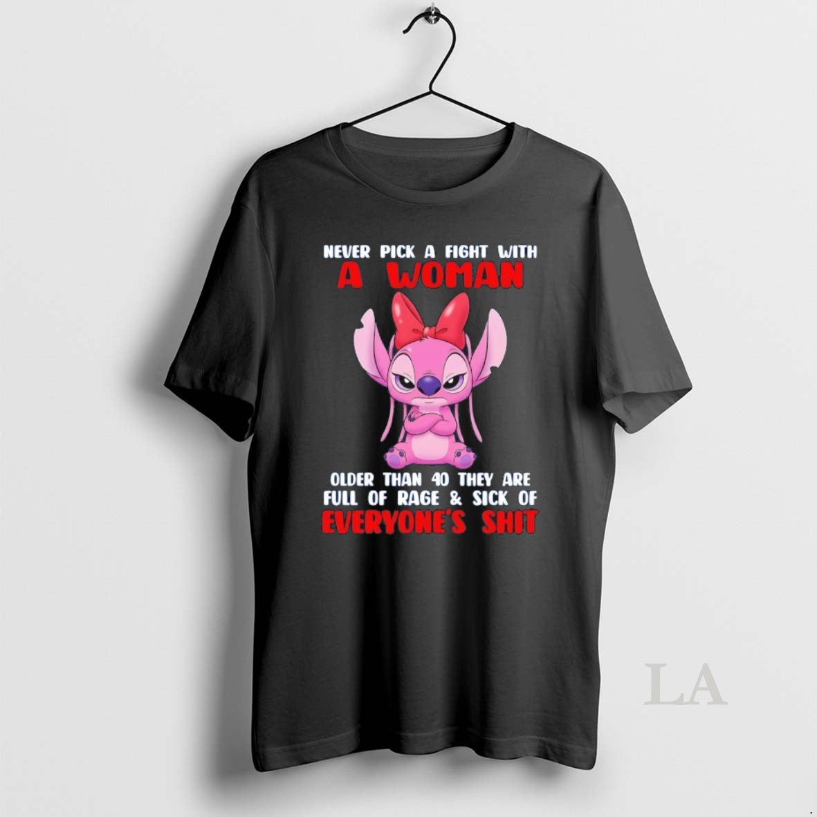 Original Angel Never Pick A Fight With A Woman Older Than 40 They Are Full T-Shirts, Hoodie, Sweatshirt | TeeBloomCo.com