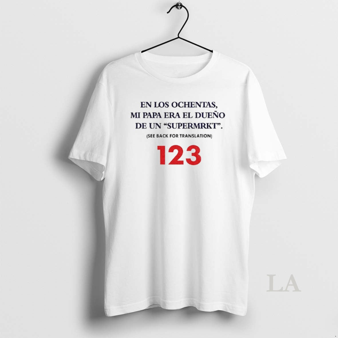 Original En Los Ochentas Mi Papa Era El Dueno De Un Supermrkt 123 T-Shirts, Hoodie, Sweatshirt | TeeBloomCo.com