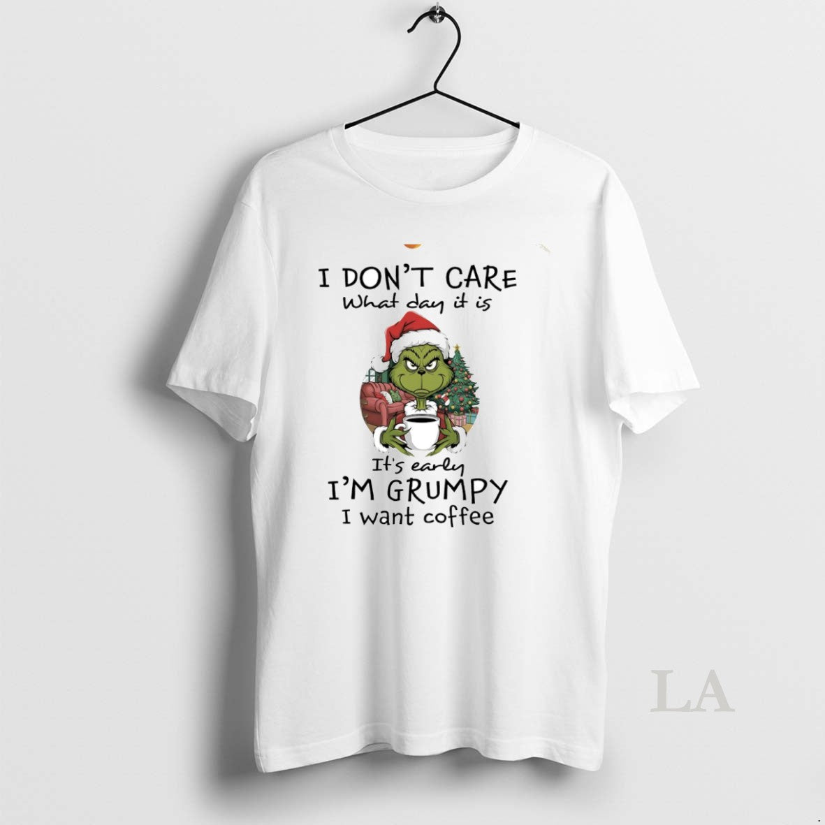 Original Grinch I Dont Care What Day It Is Its Early Im Grumpy I Want T-Shirts, Hoodie, Sweatshirt | TeeBloomCo.com