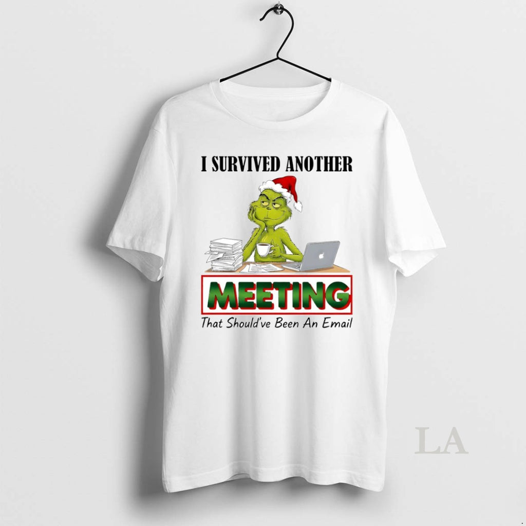 Original Grinch I Survived Another Meeting That Shouldve Been An Email Circle T-Shirts, Hoodie, Sweatshirt | TeeBloomCo.com