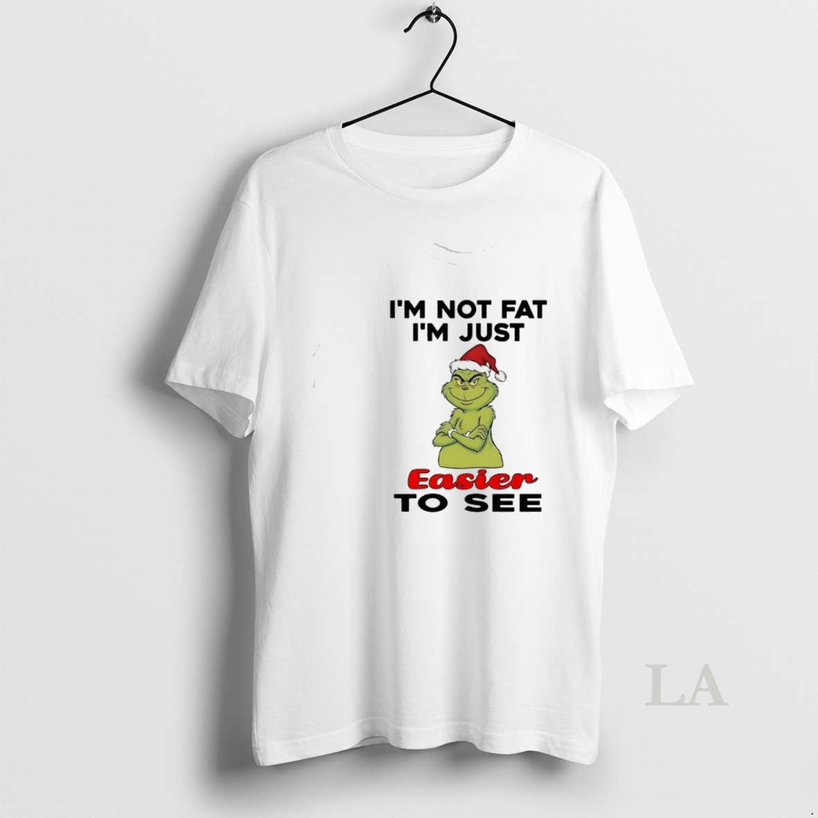 Original Grinch Im Not Fat Im Just Easier To See Christmas T-Shirts, Hoodie, Sweatshirt | TeeBloomCo.com