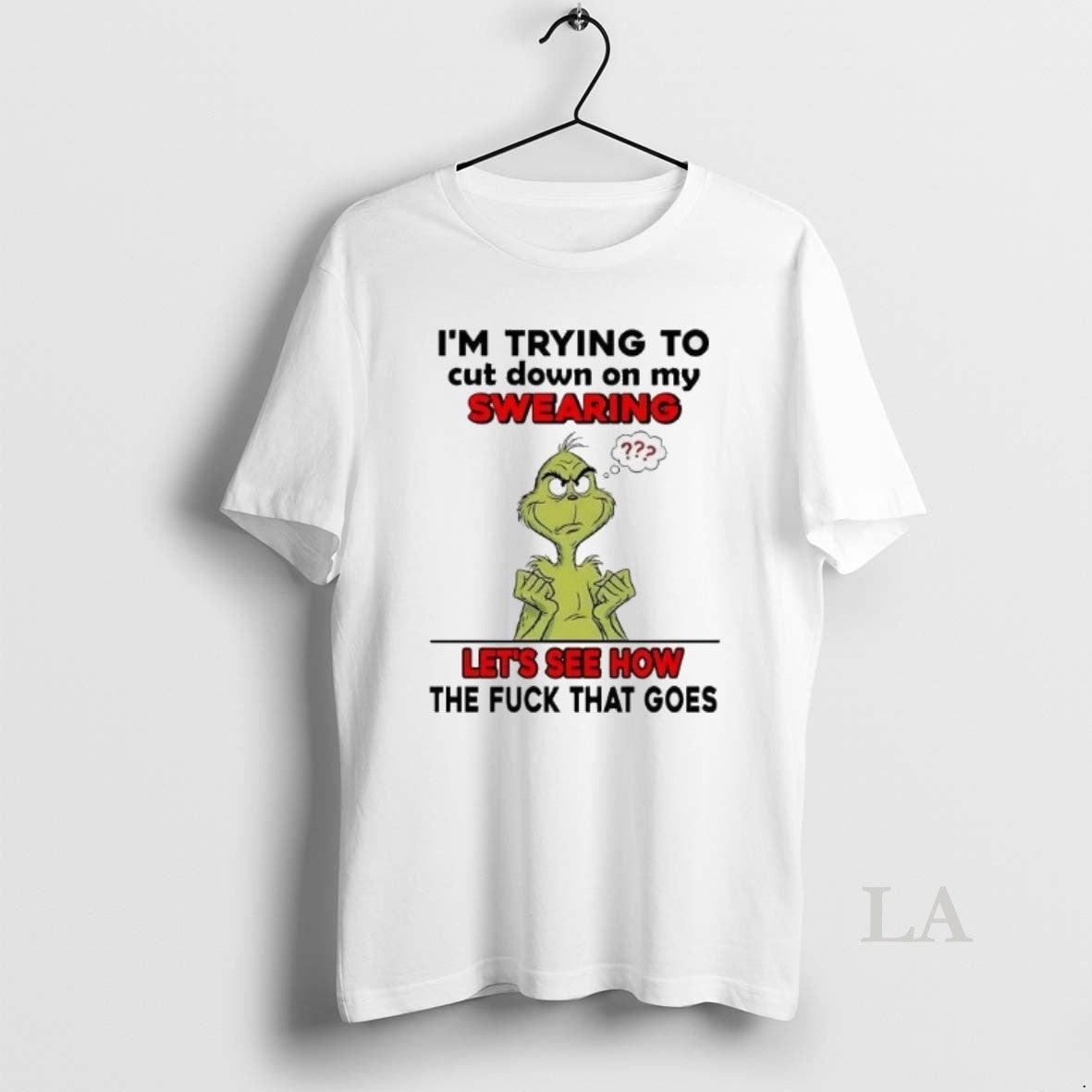 Original Grinch Im Trying To Cut Down On My Swearing Lets See How Christmas T-Shirts, Hoodie, Sweatshirt | TeeBloomCo.com
