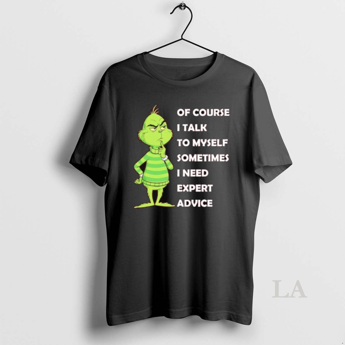Original Grinch Of Course I Talk To Myself Sometimes I Need Expert Advice T-Shirts, Hoodie, Sweatshirt | TeeBloomCo.com