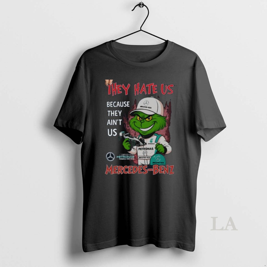 Original Grinch They Hate Us Because They Aint Us Mercedes Benz Formula One Team