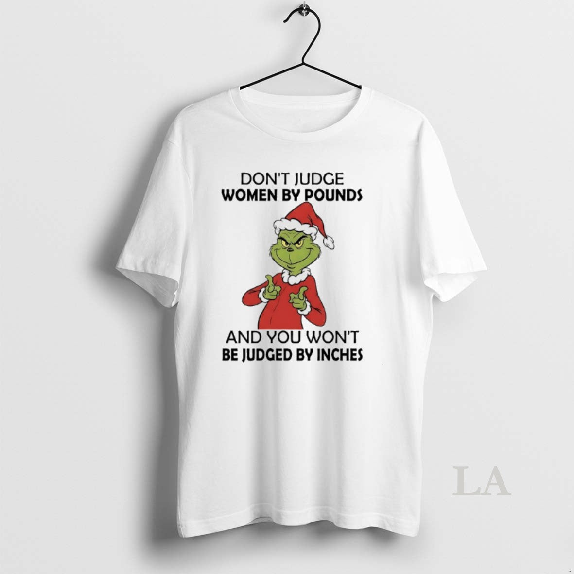 Original Grinch Dont Judge Women By Pounds And You Wont Be Judged By Inches T-Shirts, Hoodie, Sweatshirt | TeeBloomCo.com