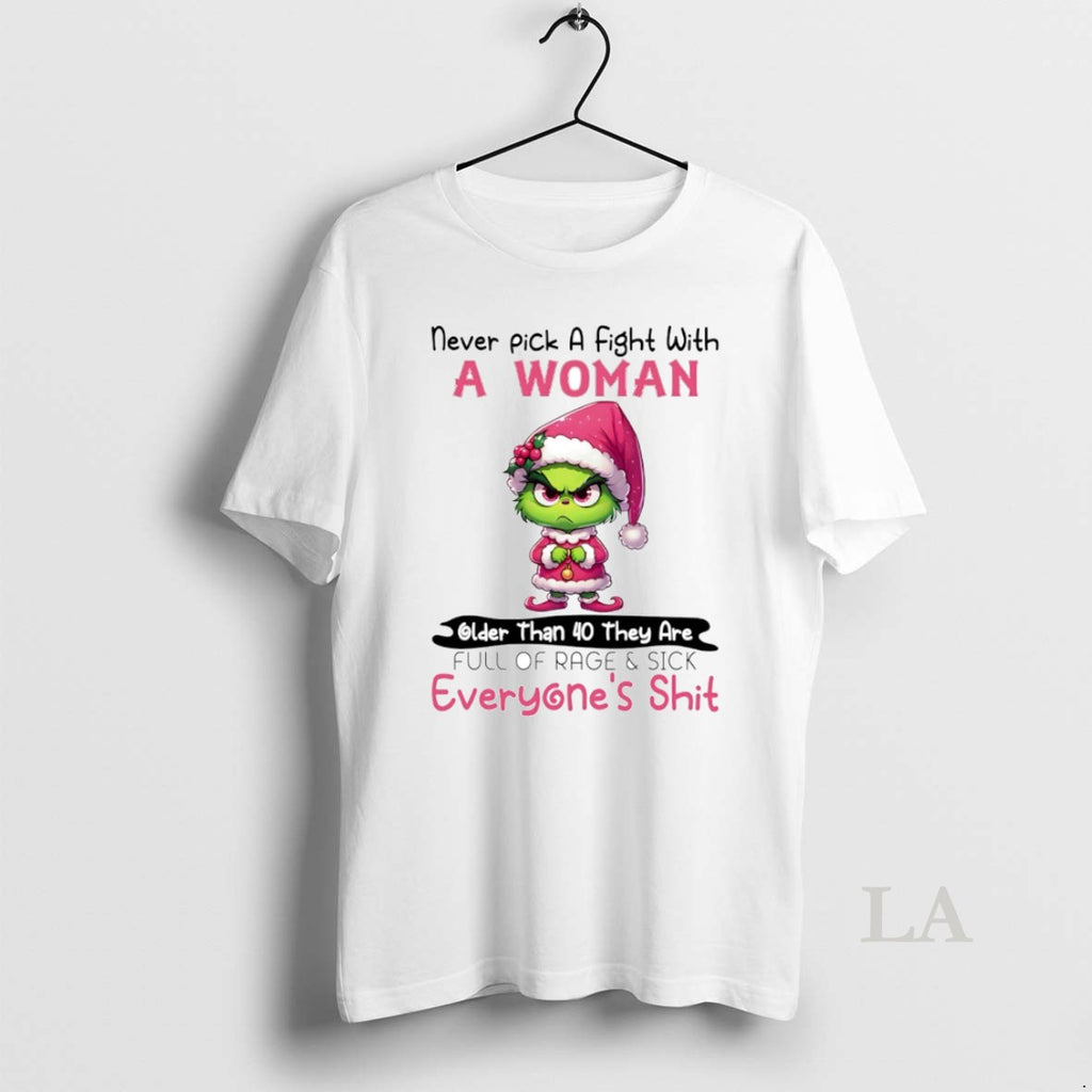 Original Grinch Never Pick A Fight With A Woman Circle T-Shirts, Hoodie, Sweatshirt | TeeBloomCo.com