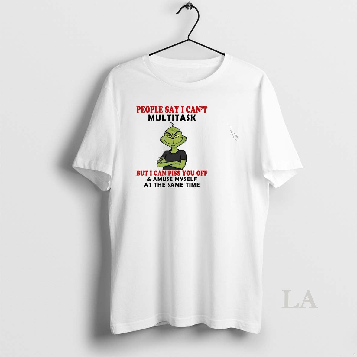 Original Grinch People Say I Cant Multitask I Can Piss You Off Christmas T-Shirts, Hoodie, Sweatshirt | TeeBloomCo.com