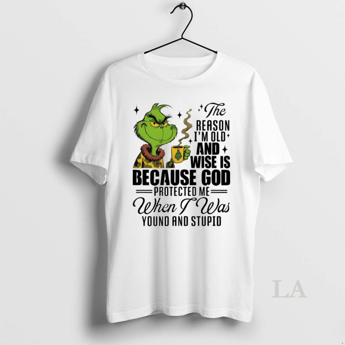 Original Grinch The Reason Im Old And Wise Is Because God Protected Me When T-Shirts, Hoodie, Sweatshirt | TeeBloomCo.com