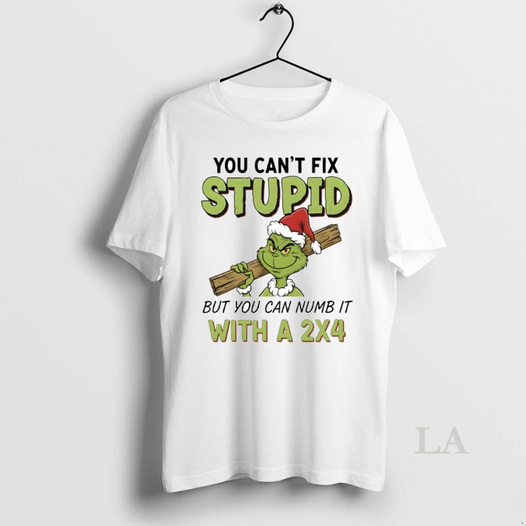 Original Grinch You Cant Fix Stupid But You Can Numb It With A 2x4 Circle T-Shirts, Hoodie, Sweatshirt | TeeBloomCo.com