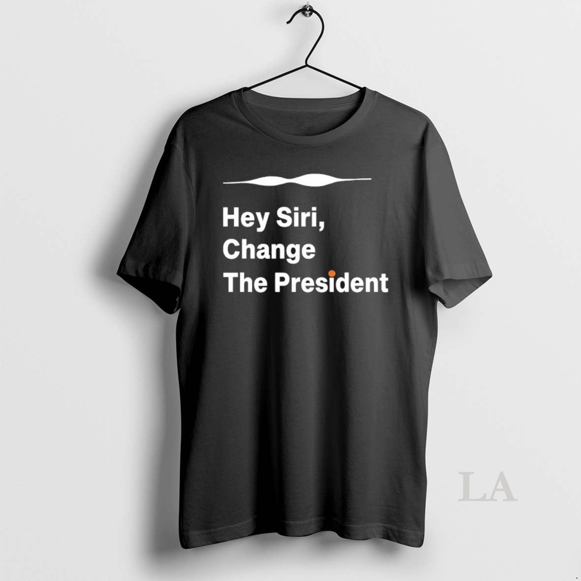 Original Hey Siri Change The President T-Shirts, Hoodie, Sweatshirt | TeeBloomCo.com