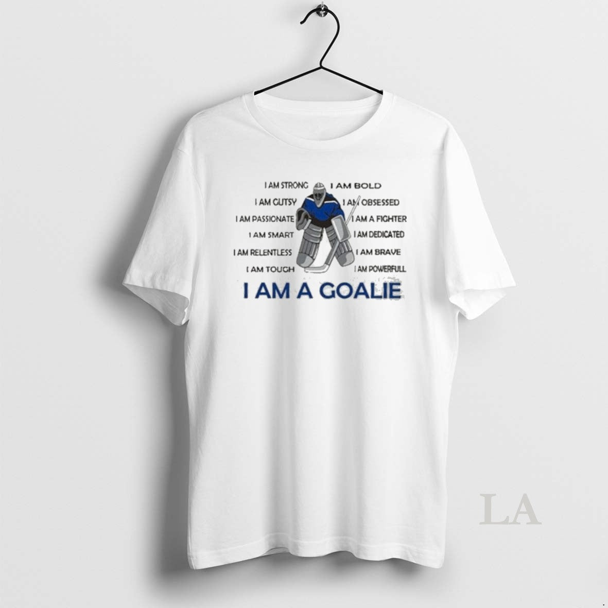 Original I Am A Goalie Im Strong T-Shirts, Hoodie, Sweatshirt | TeeBloomCo.com