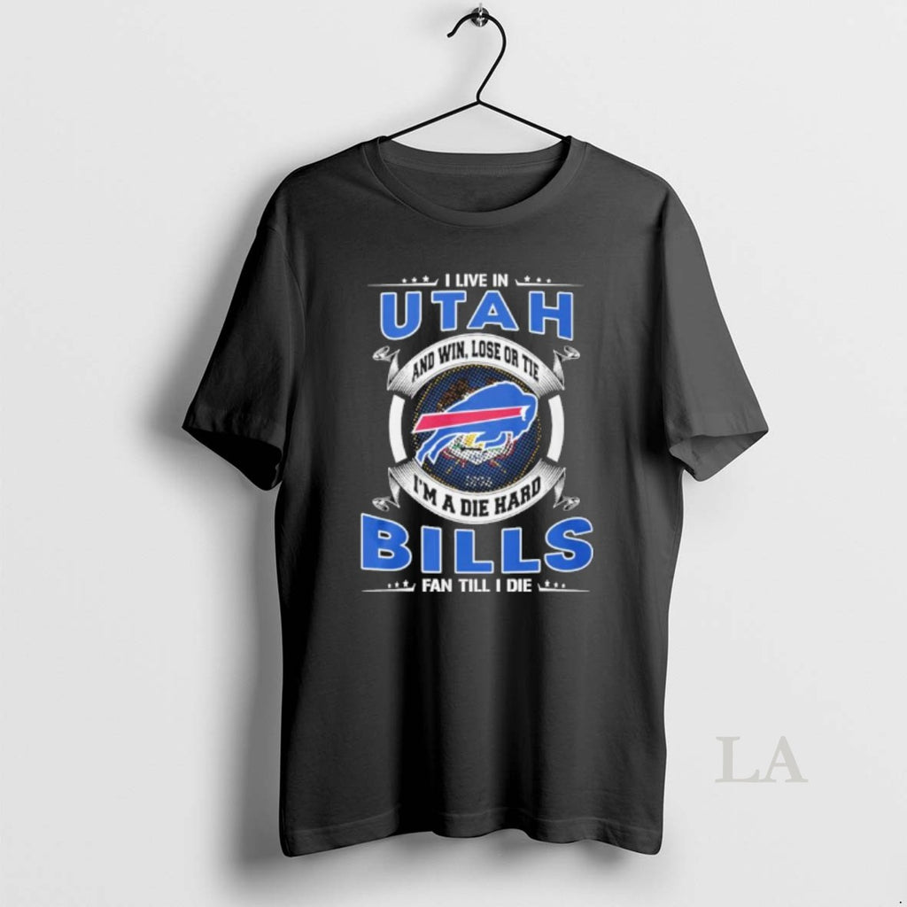 Original I Live In Utah And Win Lose Or Tie Im A Die Hard Buffalo T-Shirts, Hoodie, Sweatshirt | TeeBloomCo.com