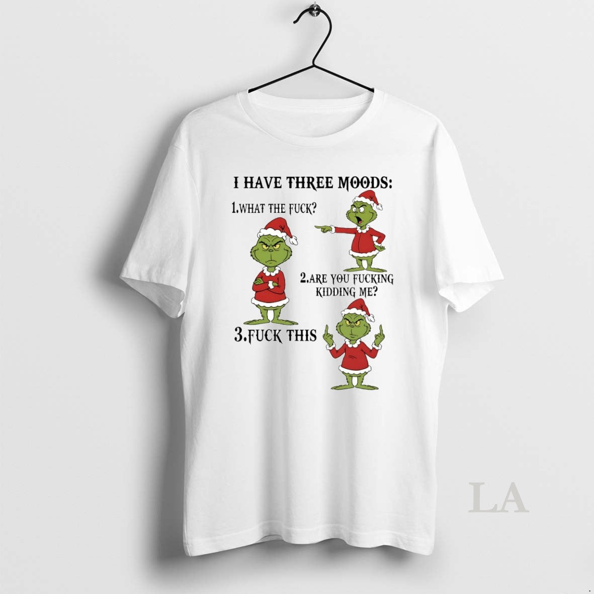 Original I Have Three Moods What The Fck Are You Fcking Kidding Me Fck This T-Shirts, Hoodie, Sweatshirt | TeeBloomCo.com
