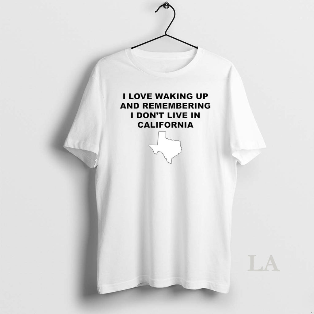 Original I Love Waking Up And Remembering I Dont Live In California Circle T-Shirts, Hoodie, Sweatshirt | TeeBloomCo.com