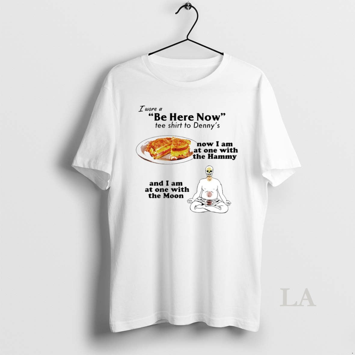 Original I Wore A Be Here Now Tee To Dennys Circle Hoodie, Sweatshirt | TeeBloomCo.com