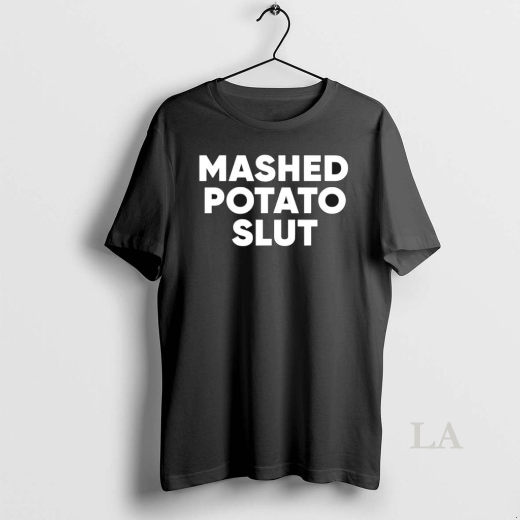 Original Mashed Potato Slut T-Shirts, Hoodie, Sweatshirt | TeeBloomCo.com