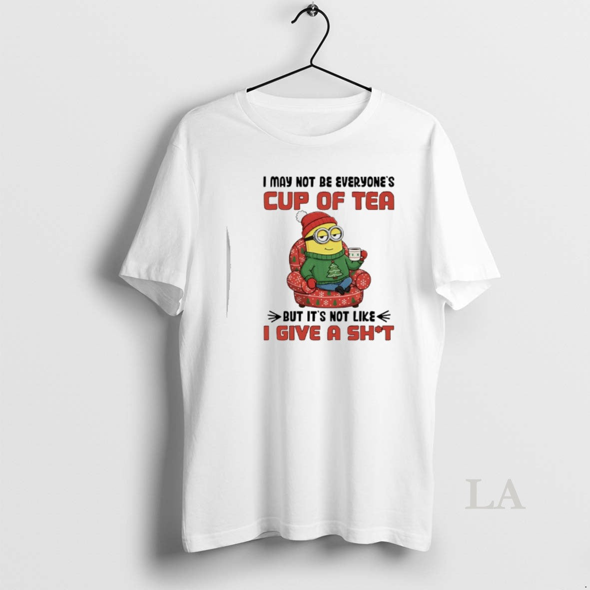 Original Minion Santa I May Not Be Everyones Cup Of Tea But Its Not Like T-Shirts, Hoodie, Sweatshirt | TeeBloomCo.com