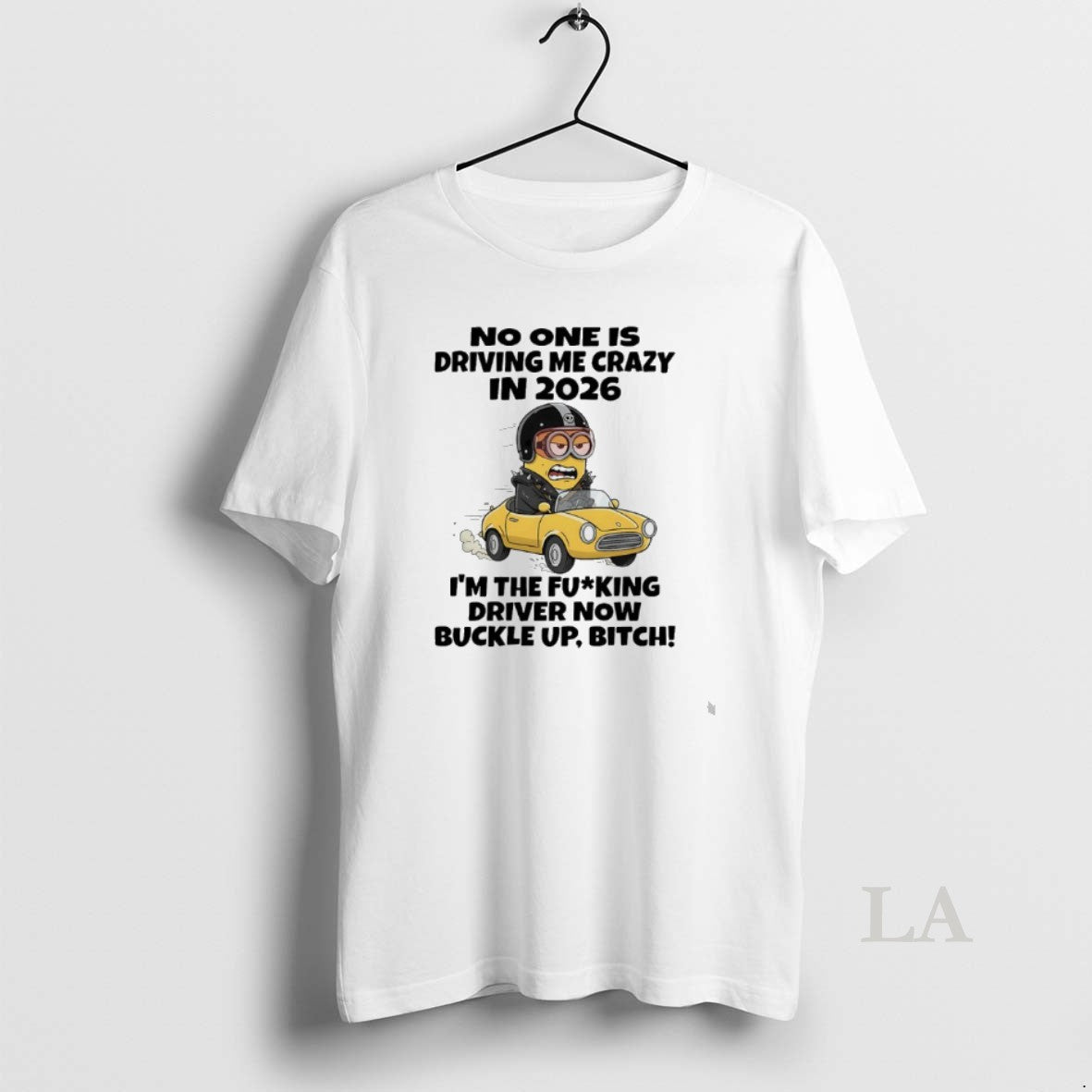 Original Minions Car No One Is Driving Me Crazy In 2026 Im The Fucking Driver T-Shirts, Hoodie, Sweatshirt | TeeBloomCo.com