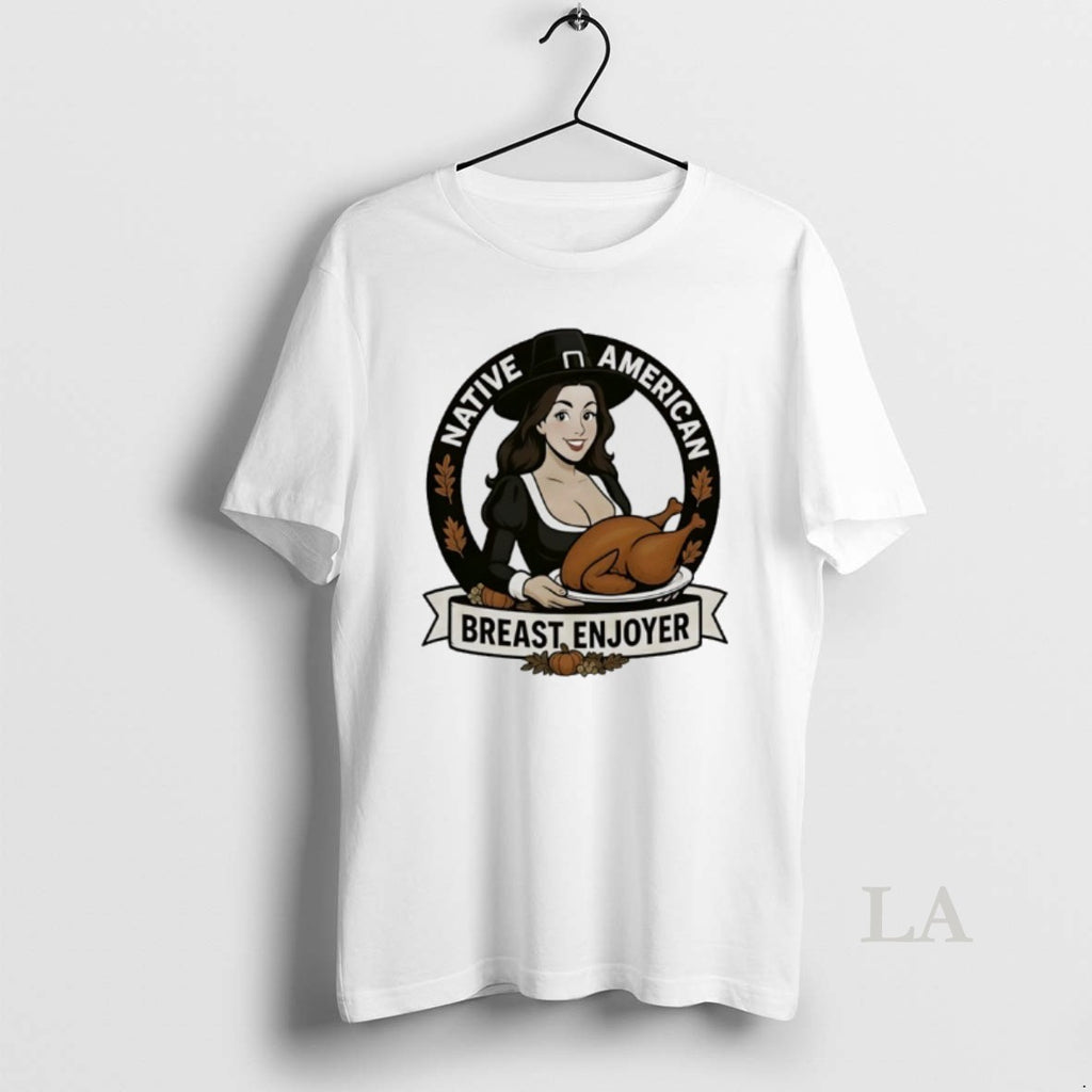Original Native American Breast Enjoyer Happy Thanksgiving T-Shirts, Hoodie, Sweatshirt | TeeBloomCo.com