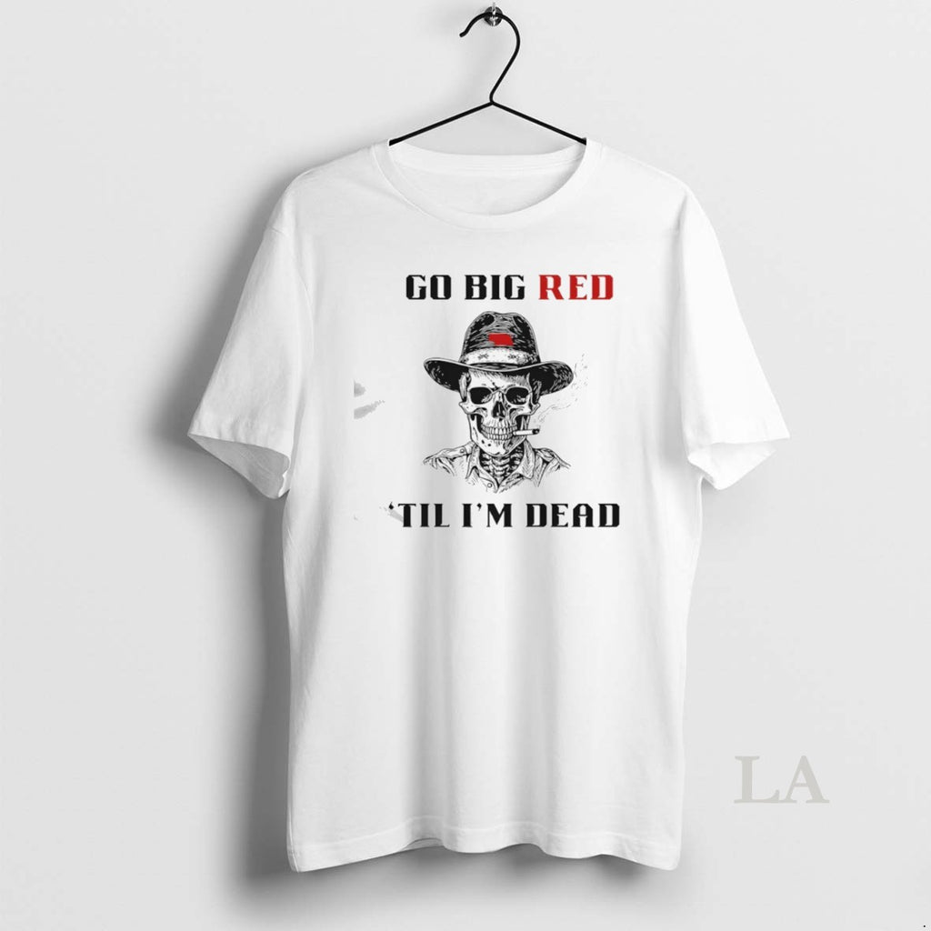Original Nebraska Skull Go Big Red Til Im Dead