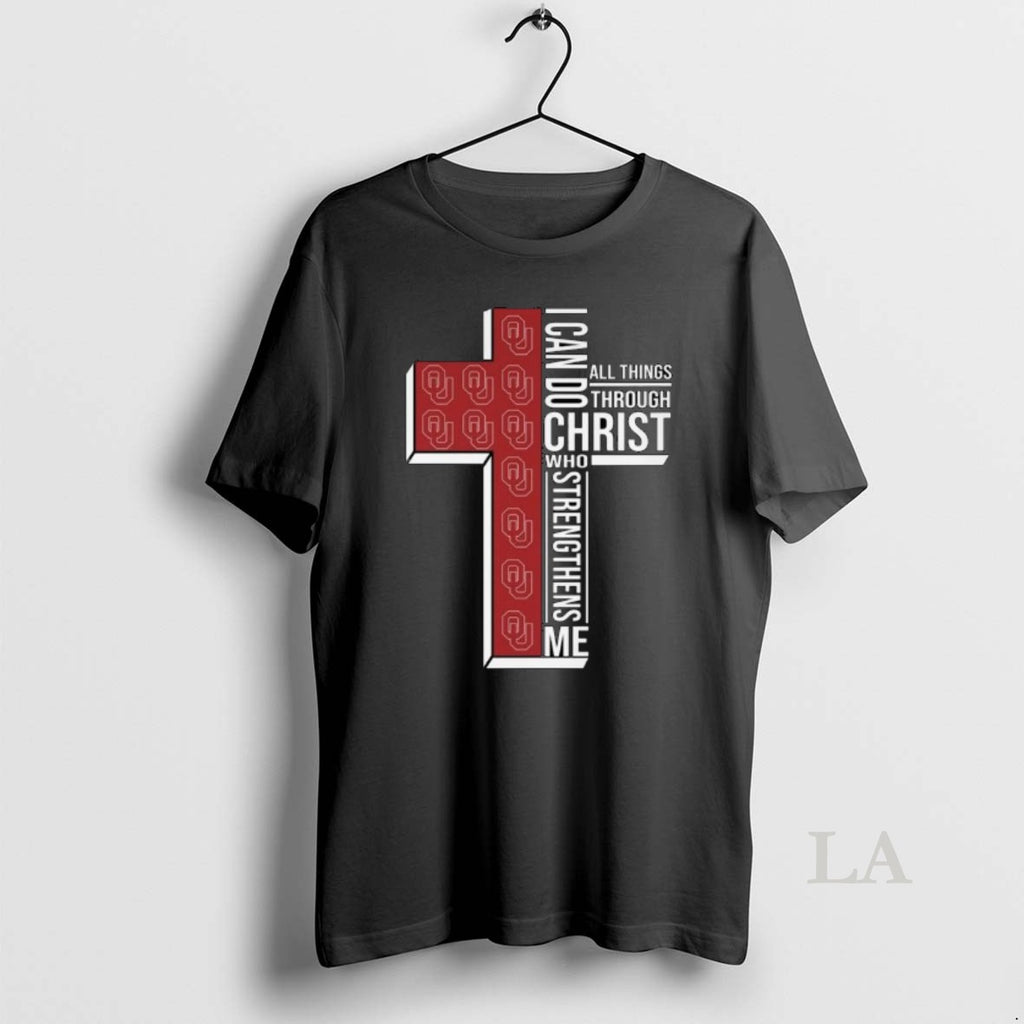 Original Oklahoma Sooners I Can Do All Things Through Christ Who Strengthens Me Cross T-Shirts, Hoodie, Sweatshirt