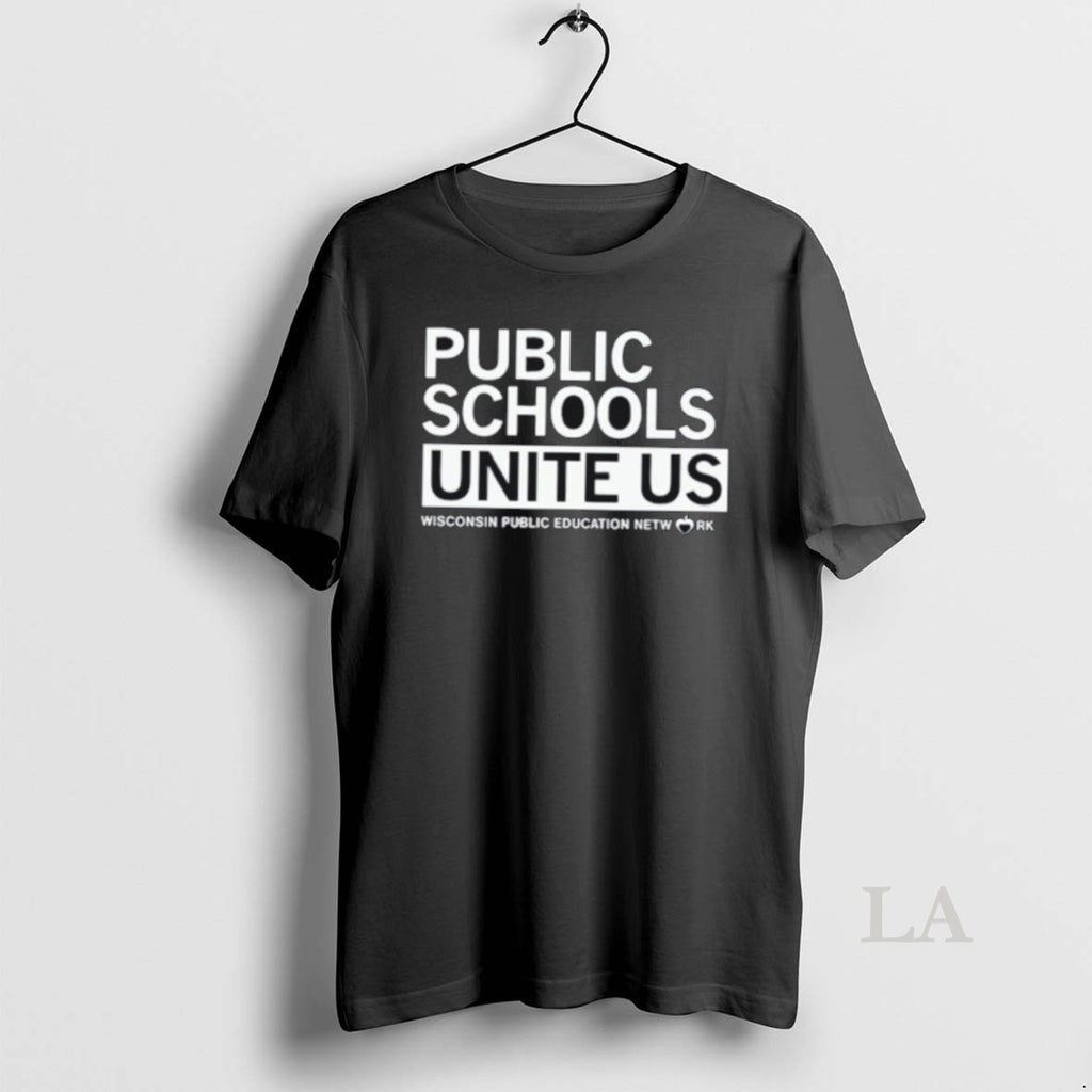 Original Public Schools Unite Us T-Shirts, Hoodie, Sweatshirt | TeeBloomCo.com