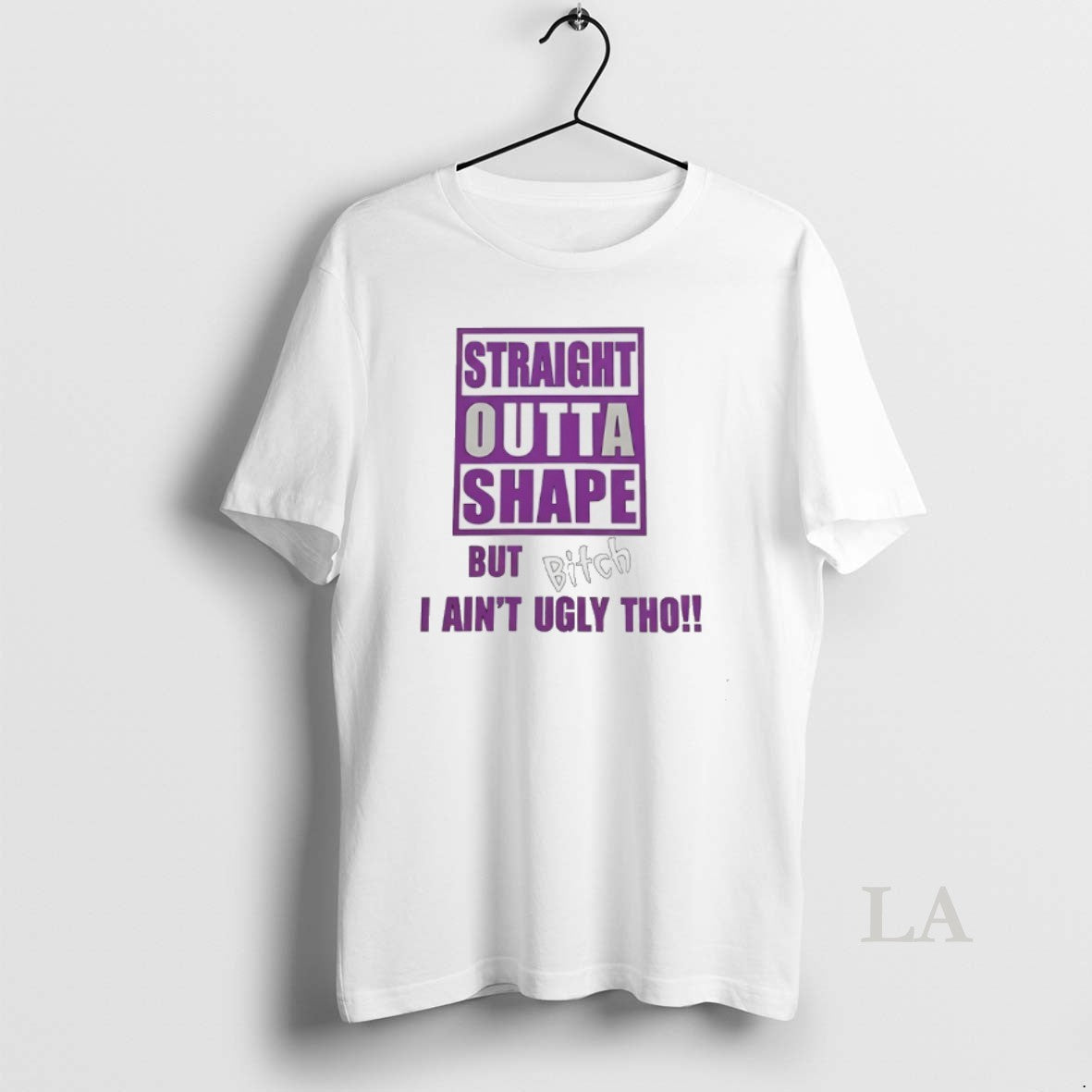 Original Straight Outta Shape But Bitch I Aint Ugly Tho T-Shirts, Hoodie, Sweatshirt | TeeBloomCo.com