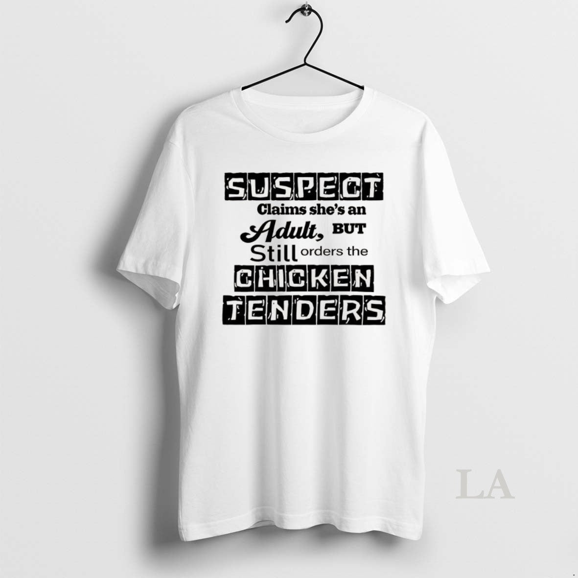Original Suspect Claims Shes An Adult Still Orders Chicken Tenders T-Shirts, Hoodie, Sweatshirt | TeeBloomCo.com