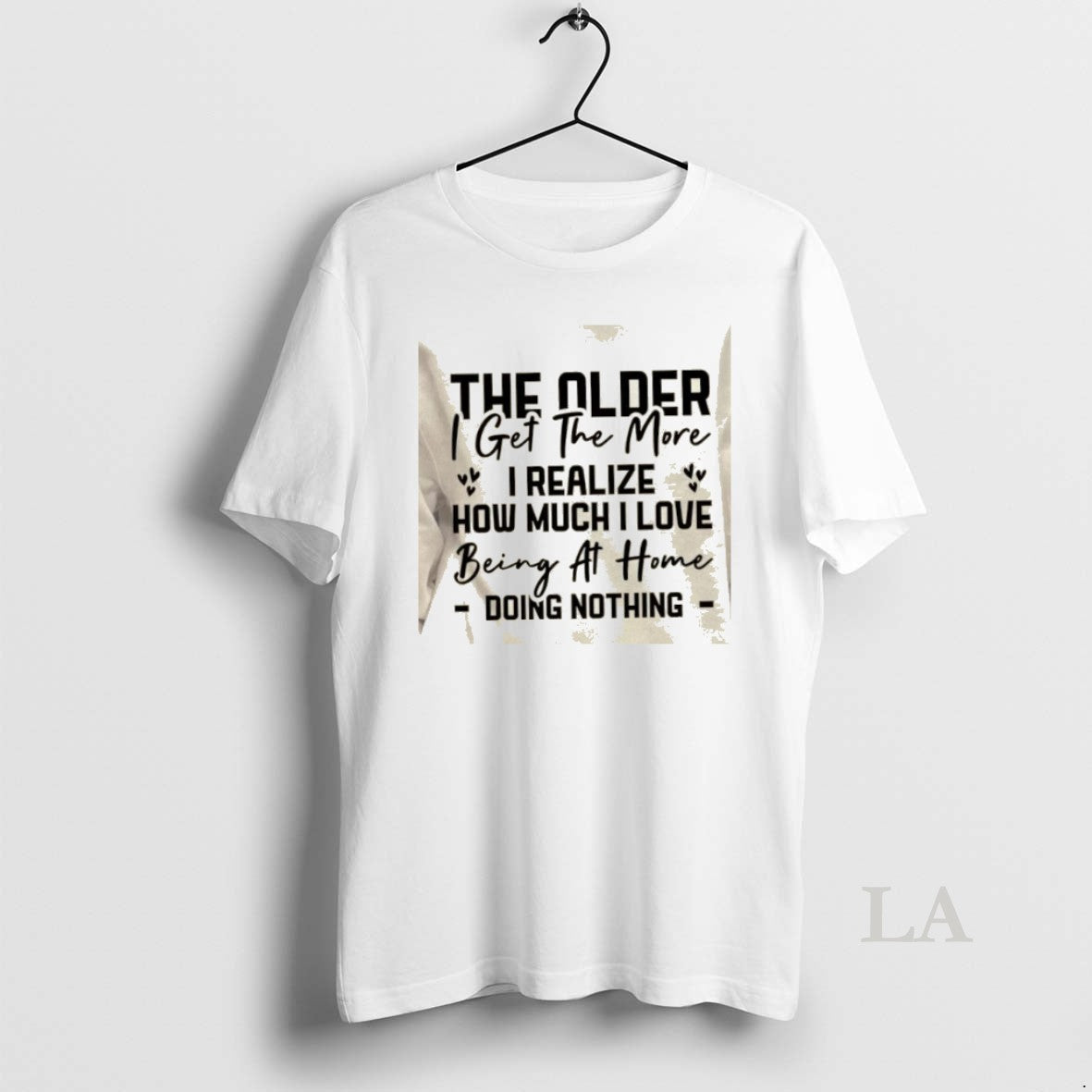 Original The Older I Get The More I Realize How Much I Love Being At T-Shirts, Hoodie, Sweatshirt | TeeBloomCo.com
