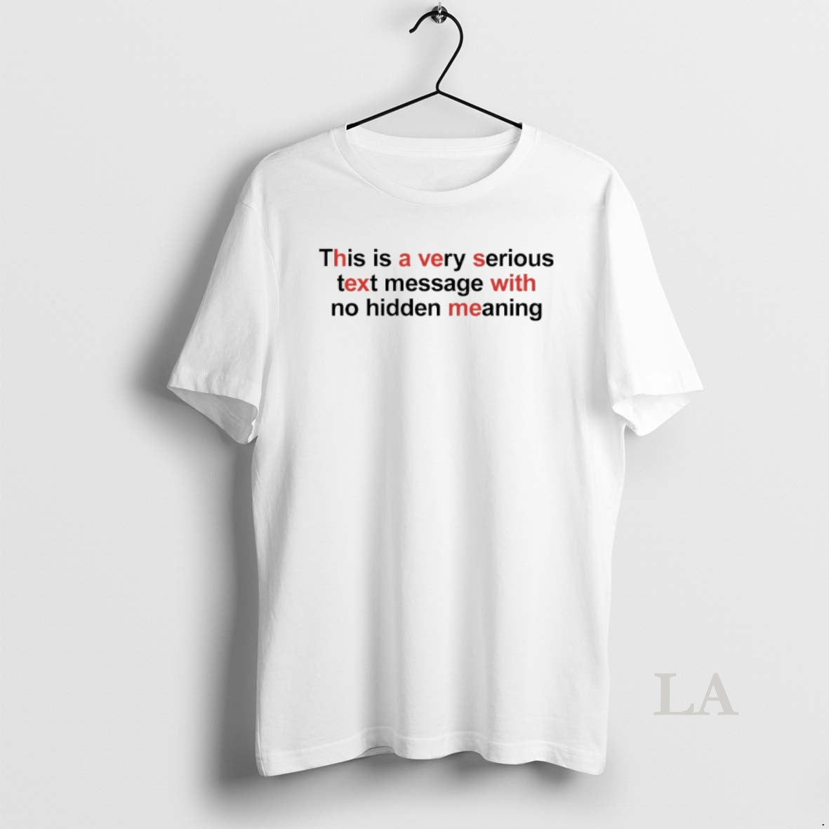 Original This Is A Very Serious Text Message With No Hidden Meaning T-Shirts, Hoodie, Sweatshirt | TeeBloomCo.com