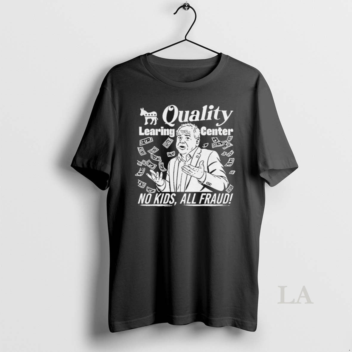 Original Tim Walz Quality Learning Center No Kids All Fraud T-Shirts, Hoodie, Sweatshirt | TeeBloomCo.com