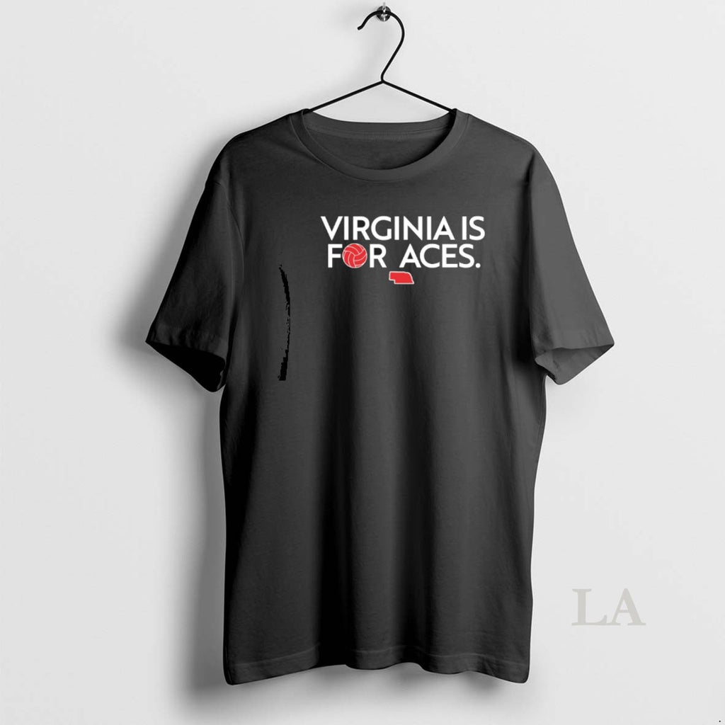 Original Virginia Is For Aces Nebraska Womens Volleyball T-Shirts, Hoodie, Sweatshirt | TeeBloomCo.com