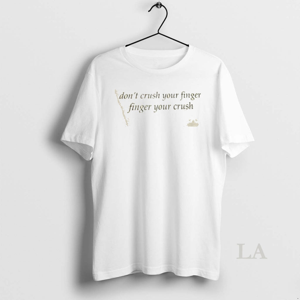 Original Weekday Dont Crush Your Finger Finger Your Crush