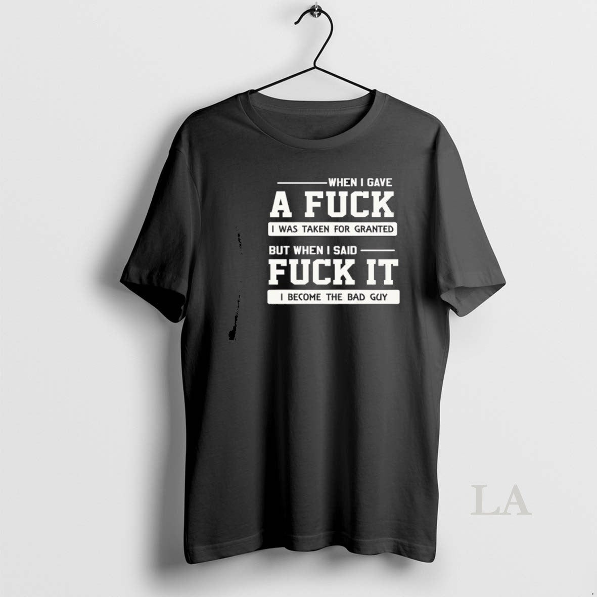 Original When I Gave A Fuck I Was Taken For Granted But When I Said T-Shirts, Hoodie, Sweatshirt | TeeBloomCo.com
