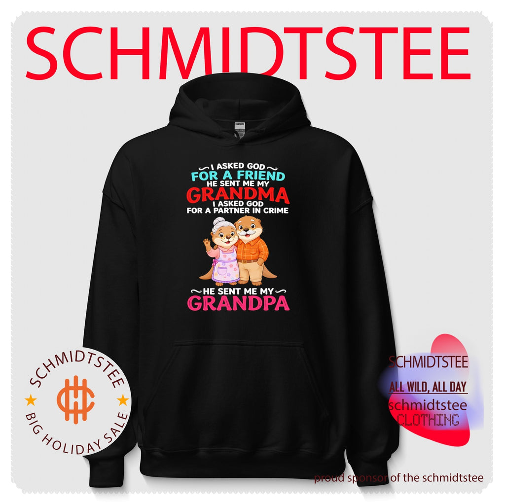 Otter I asked God for a friend he sent me my grandma I asked God for a partner in crime he sent me my grandpa shirt