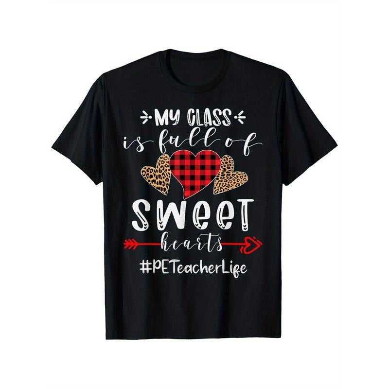 PE Teacher My Class Is Full Of Sweet Hearts Valentines day T-ShirtFancy Print Men'S T-Shirt - 180g Fabric Weight 100%...