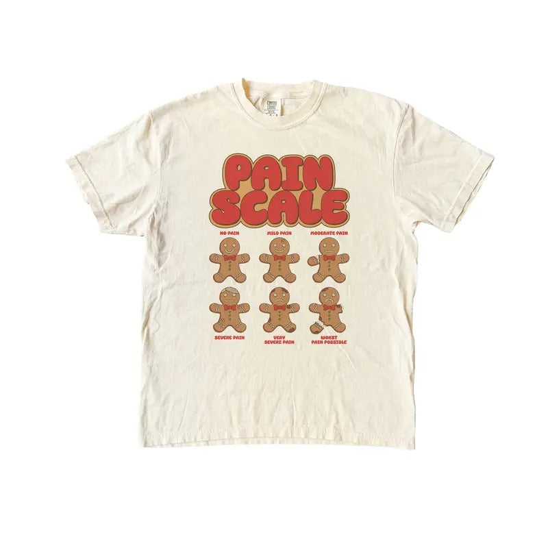 Pain Scale Gingerbread TShirt, Funny Christmas Holiday Shirt, Comfort Colors T-Shirt Hoodie, Sweatshirt | TeeBloomCo.com