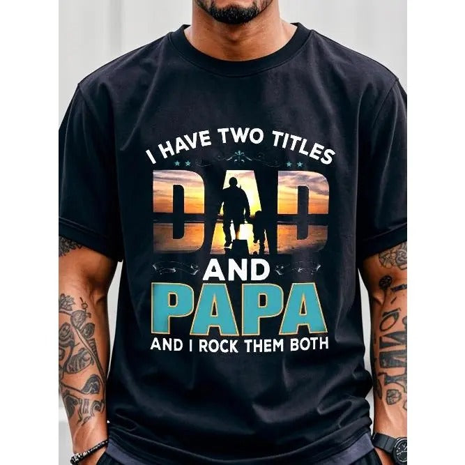 Papa Has Two Titles The Other Is Dad Dad Birthday Gifts Shirt From Daughter Wife T-Shirts For Men Mens Cotton T-Shirts...
