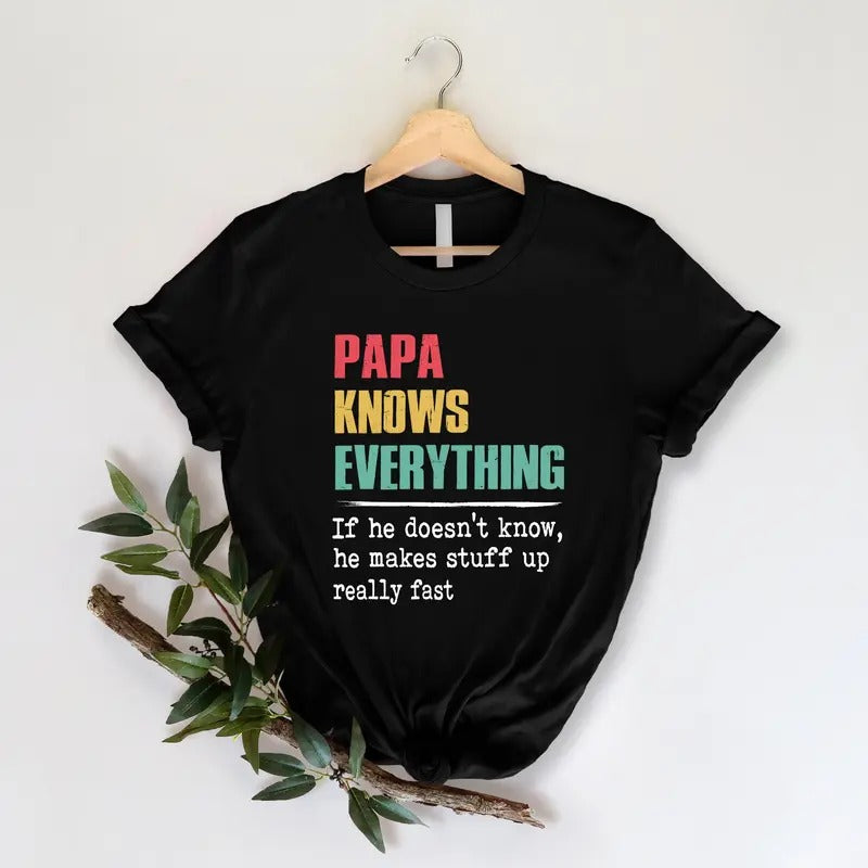 Papa Knows Everything Shirt, New Grandpa Shirt, Papa Shirt, Pops Shirt, Father's Day Shirt, Gift For Grandpa, Gift For...